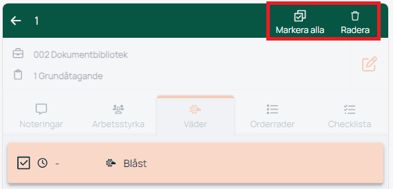 Arbetsorder väderfliken med Markera alla och Radera