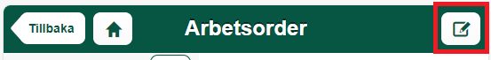 Arbetsorder — rubrikrad med redigeringsknapp markerad