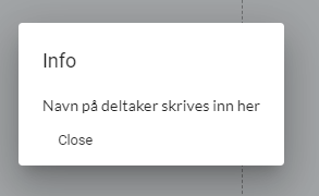 Info-dialog — deltakernavn skrives inn her