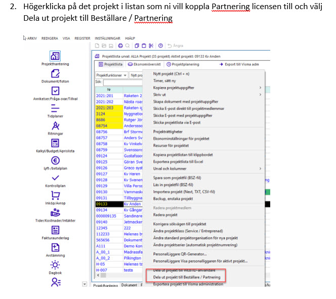 Högerklicksmeny i projektlista — Dela ut projekt till Beställare/Partnering